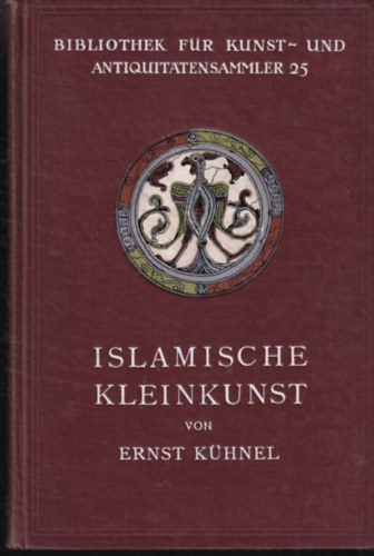 Ernst Khnel - Islamische Kleinkunst (Iszlm iparmvszet)