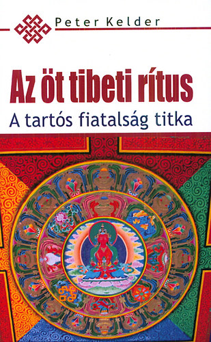 Peter Kelder - Az t tibeti rtus