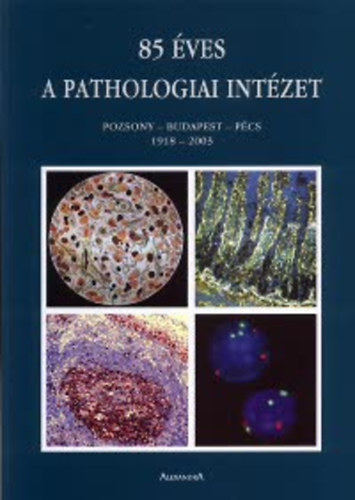 85 �ves a pathologiai int�zet (1918-2003)