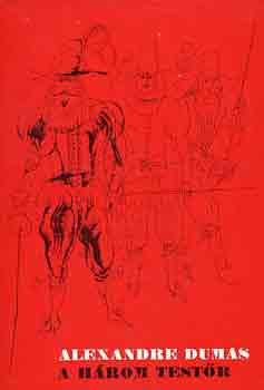 Alexandre Dumas - A h�rom test�r