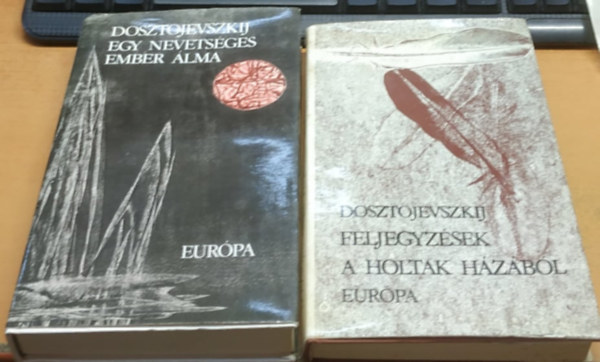 Dosztojevszkij - Egy nevetséges ember álma + Feljegyzések a holtak házából (2 kötet)
