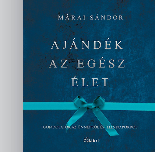 Mrai Sndor - Ajndk az egsz let