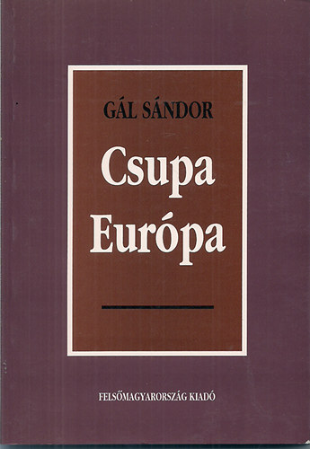 G�l S�ndor - Csupa Eur�pa