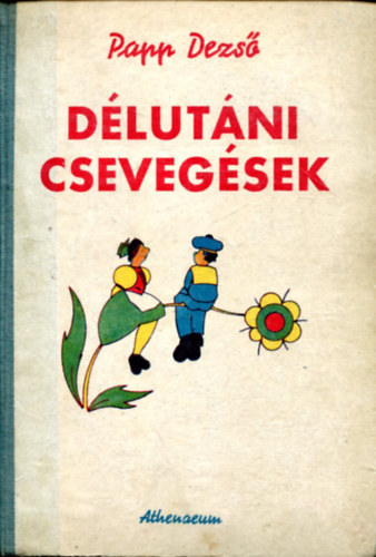 Papp Dezs� dr. - D�lut�ni cseveg�sek - Tanulm�nyok a term�szetb�l