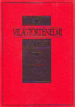Gerencsr Ferenc  (szerk.) - Vilgtrtnelmi kronolgia: 200 orszg trtnelme a kezdetektl...