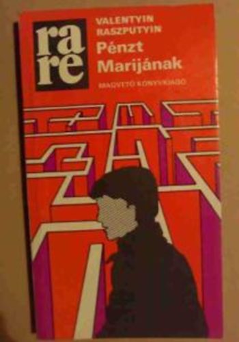 Valentyin Raszputyin - Pénzt Marijának (rare)