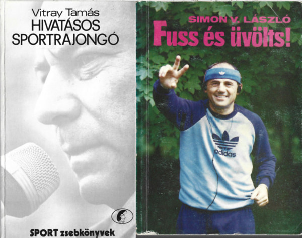 2 db knyv, Vitray Tams: Hivatsos sportrajong, Simon V. Lszl: Fuss s vlts!