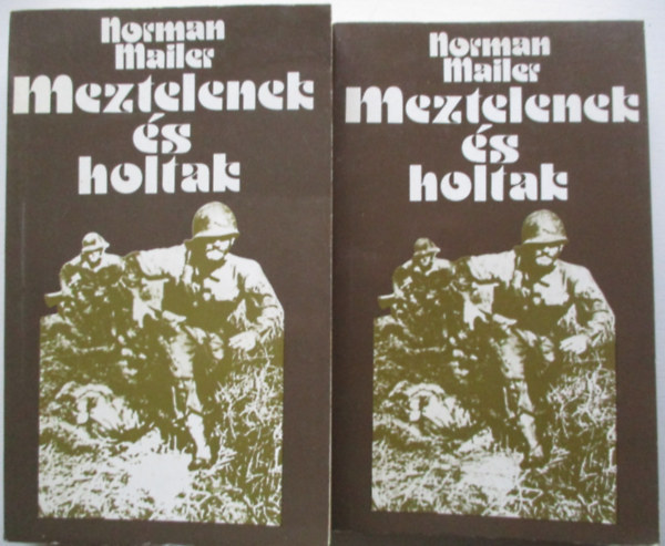 Norman Mailer - Meztelenek �s holtak I-II.