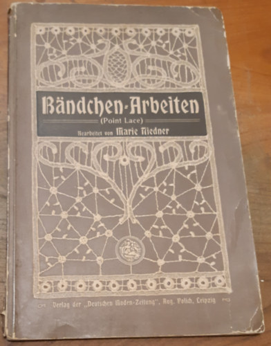 Marie Niedner - B�ndchen-Arbeiten (Point Lace)