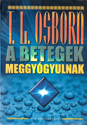 T. L. Osborn - A betegek meggygyulnak