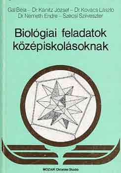 Gl-Knitz-Kovcs-Nmeth-Szcs - Biolgiai feladatok kzpiskolsoknak