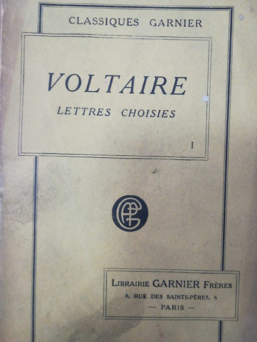 Ouis Moland - Letters choisies de Voltaire I-II