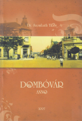 Szombath Tibor - Domb�v�r anno (dedik�lt)