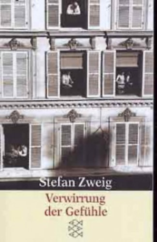 Stefan Zweig - Verwirrung der Gef�hle