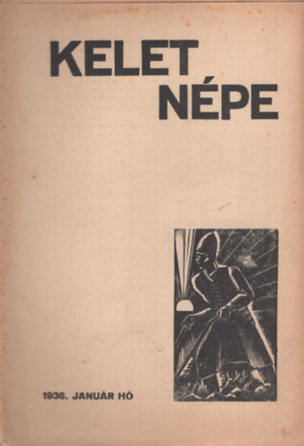 Szab� P�l  (szerk.) Barsi D�nes (szerk.) - Kelet N�pe I. �vfolyam 4. sz�m (1936. janu�r)