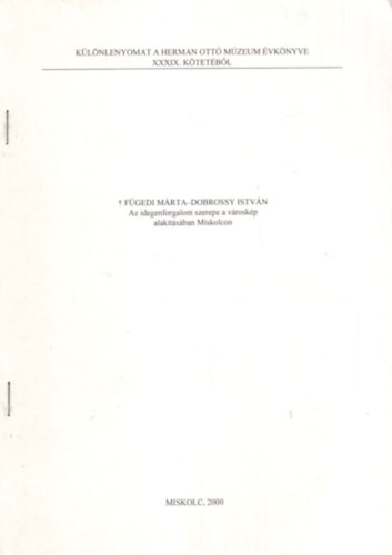 Dobrossy István Fügedi Márta - Az idegenforgalom szerepe a városkép alakításában Miskolcon - Különlenyomat