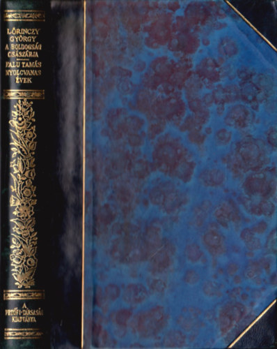 L�rinczy Gy�rgy-Falu Tam�s - A boldogs�g cs�sz�rja-Nyolcvanas �vek