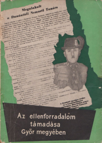 Az ellenforradalom t�mad�sa Gy�r megy�ben