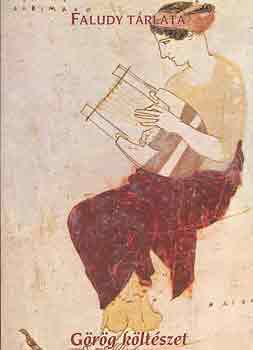 Faludy Gy�rgy - Faludy t�rlata - G�r�g k�lt�szet