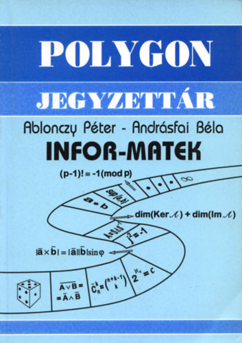Ablonczay - Andrásfai - Polygon jegyzettár - Infor-matek