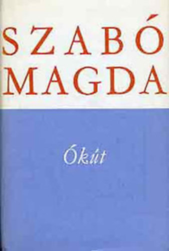 Szab Magda: - 3 db Szab Magda knyv:kt + larcocbl + Rgimdi trtnet