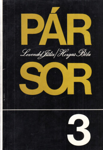 Horgas Béla-Levendel Júlia - Pár-sor 3. (Műhelynapló) - dedikált