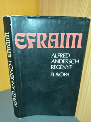 Kovács Vera Alfred Andersch (ford.) - Efraim (Alfred Andersch regénye)