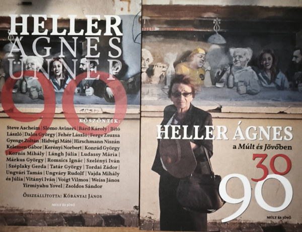 K�b�nyai J�nos  Heller �gnes (szerk.) - 2db Heller �gnessel kapcsolatos k�nyv - Heller �gnes a M�lt �s a J�v�ben 30-90, K�b�nyai J�nos (szerk.)-Heller �gnes �nnep 90