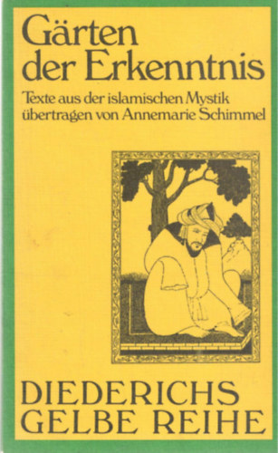 Annemarie Schimmel - Grten der Erkenntnis