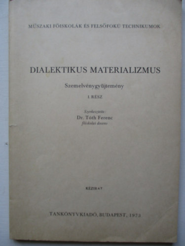 Dr. T�th Ferenc - Dialektikus materializmus