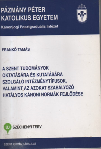Frank Tams - A szent tudomnyok oktatsra s kutatsra szolgl intzmnytpusok...