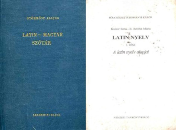 Györkösy Alajos, Komor Ilona-B. Révész Mária - 2 mű latint tanulóknak: Latin-magyar szótár + Latin nyelv I. rész - A latin nyelv alapjai