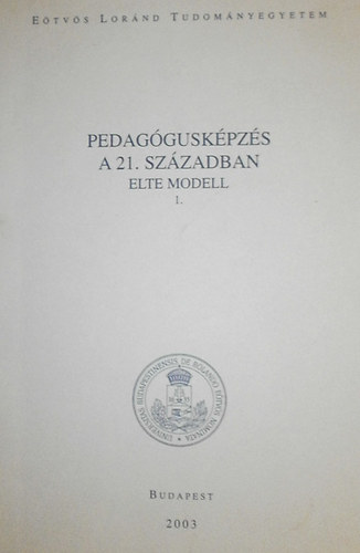 Klinghammer István (szerk.) - Pedagógusképzés a 21. században (ELTE modell 1.)