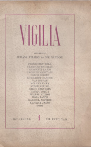 Sk Sndor  (szerk.) Juhsz Vilmos (szerk.) - Vigilia 1947 janur 1 XII. vfolyam