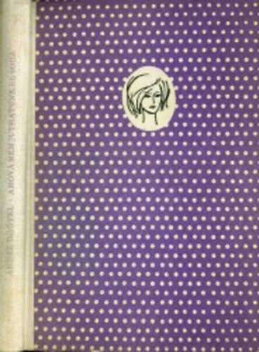 André Dhotel - Ahová nem juthatunk el soha