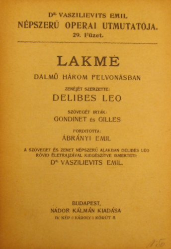 Delibes Leo - Lakmé. Dalmű három felvonásban