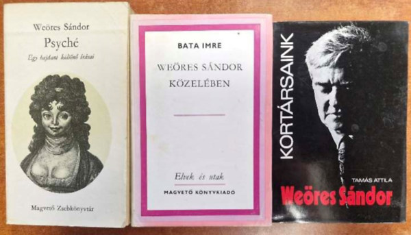 Bata Imre, Tamás Attila Weöres Sándor - 3 db könyv:Weöres Sándor közelében+Weöres Sándor+Psziché