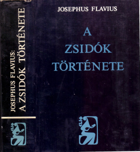 Josephus Flavius - A zsidók története (Flavius)