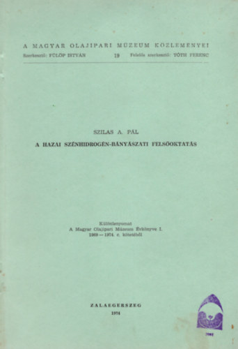 A hazai széhidgorgén-bányászati felsőoktatás- Különlenyomat A Magyar Olajipari Múzeum Évkönyve I. 1969-1974. c. kötetéből