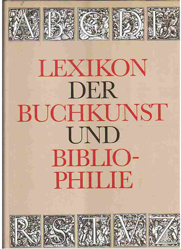 Lexikon der Buchkunst und Bibliophilie