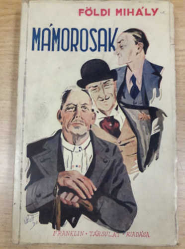 Földi Mihály - Mámorosak I.