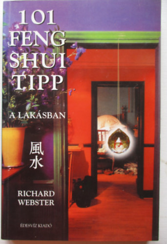 Richard Webster - 101 feng shui tipp a laksban