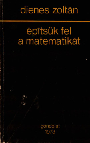 Dienes Zoltn Pl - ptsk fel a matematikt