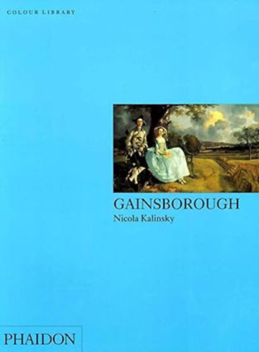by Nicola Kalinsky  (Author) - Gainsborough - (Colour Library)