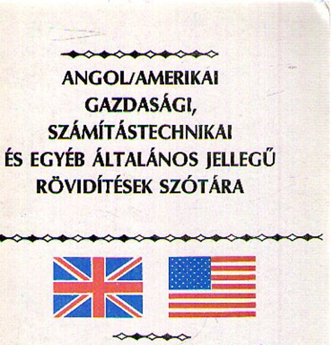 Kov�cs J�nos - Angol-amerikai gazdas�gi sz�m�t�stechnikai �s egy�b �ltal�nos jelleg� r�vid�t�sek sz�t�ra