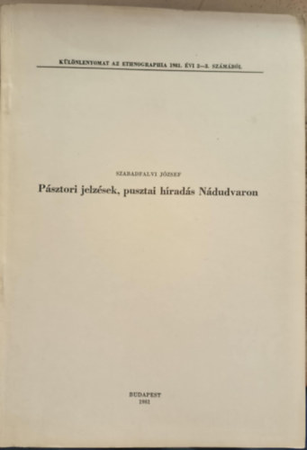 Szabadfalvi J�zsef - P�sztori jelz�sek, pusztai h�rad�s N�dudvaron