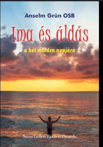 Anselm Grn OSB - Ima s lds a ht minden napjra