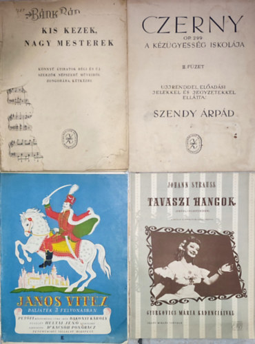 4db rgi zongorakotta - Johann Strauss-Tavaszi hangok, Jnos vitz daljtk 3 felvonsban; Szendy rpd-Czerny-A kzgyessg iskolja II. fzet; Kis kezek, nagy mesterek