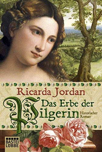 Ricarda Jordan - Das Erbe der Pilgerin