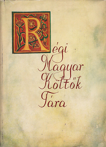 Régi magyar költők tára XVII. század 2.- Pécseli Király Imre, Miskolczi Csulyak István és Nyéki Vörös Mátyás versei